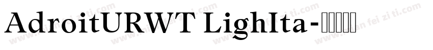 AdroitURWT LighIta字体转换